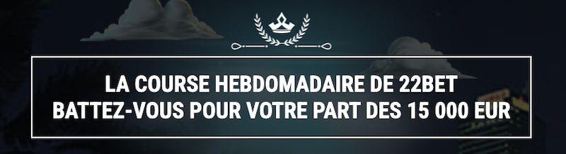 course hebdomadaire 22bet casino